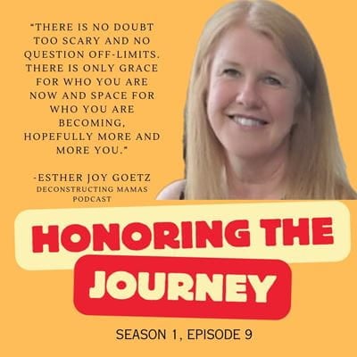 Honoring Esther Goetz from Deconstructing Mamas' Journey